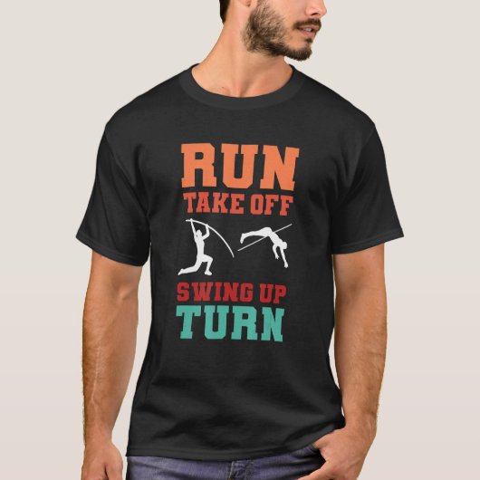 Run Take Off Swing Up Turn Pole Jumping Pole Vault T-Shirt (Vorderseite)