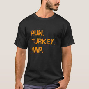 Run Turkey Nap Thanksgiving Truthahn Trab Renning T-Shirt