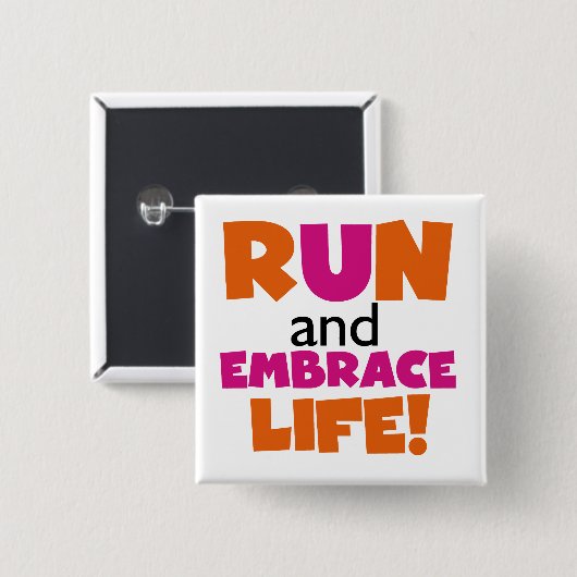 Run und Embrace Life Orange Pink Button (Vorne & Hinten)