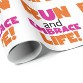Run und Embrace Life Orange Pink Geschenkpapier (Rolleneckpunkt)