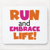 Run und Embrace Life Orange Pink Mousepad (Vorne)