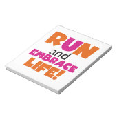 Run und Embrace Life Orange Pink Notizblock (Rotiert)