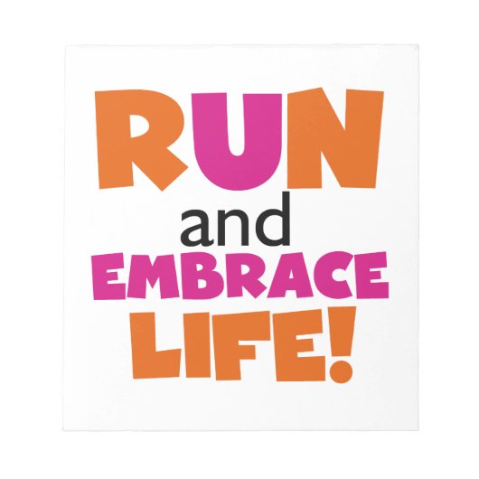 Run und Embrace Life Orange Pink Notizblock (Vorderseite)