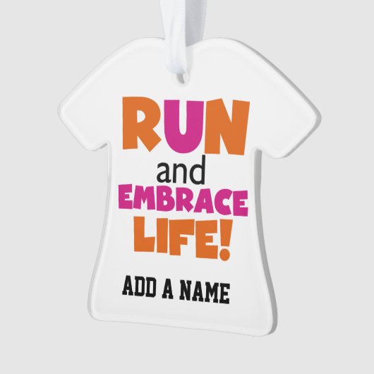Run und Embrace Life Orange Pink Ornament (Vorderseite)
