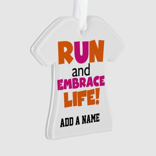 Run und Embrace Life Orange Pink Ornament (Vorderseite)
