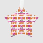 Run und Embrace Life Orange Pink Ornament (Rückseite)