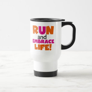 Run und Embrace Life Orange Pink Reisebecher