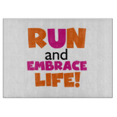 Run und Embrace Life Orange Pink Schneidebrett (Vorderseite)
