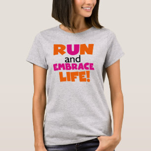 Run und Embrace Life Orange Pink T-Shirt