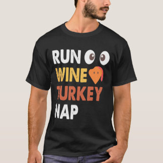 Run Wine Turkey Nickerchen Funny Erntedank Dinner T-Shirt