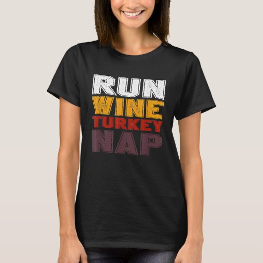 Run Wine Turkey Nickerchen T-Shirt (Vorderseite)