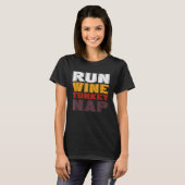 Run Wine Turkey Nickerchen T-Shirt (Vorne ganz)