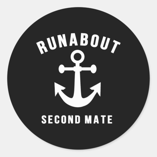Runabout Second Mate Small Boat Boat Enthusiast Runder Aufkleber (Vorderseite)