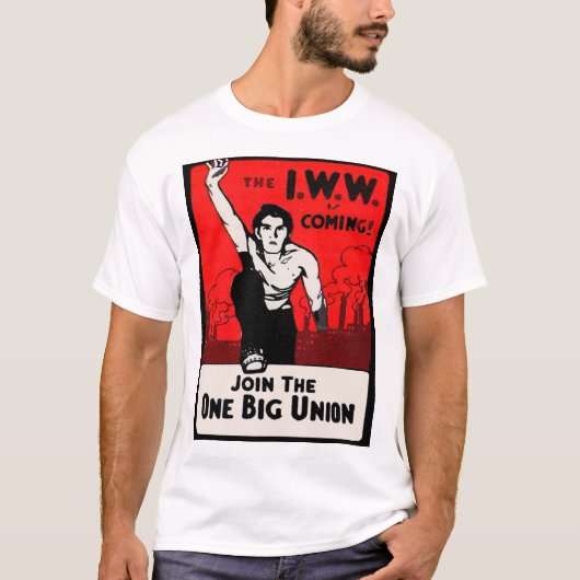 Rund 1905 kommt die IWW T-Shirt (Vorderseite)