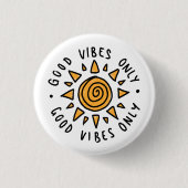 Rund gute Vibes nur und Niedliche Gelbe Sonne Button (Vorderseite)