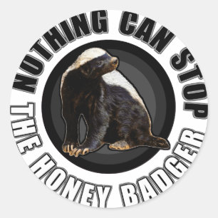 Rund nichts kann das Honey Badger Design aufhalten Runder Aufkleber