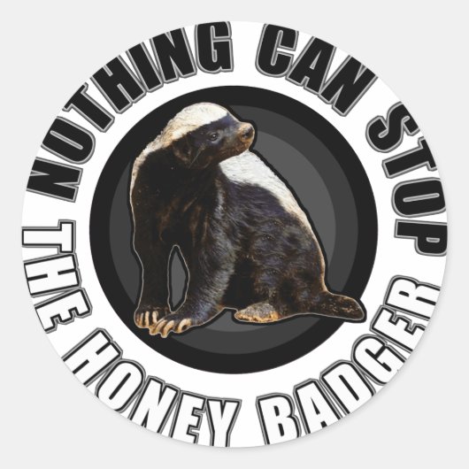 Rund nichts kann das Honey Badger Design aufhalten Runder Aufkleber (Vorderseite)
