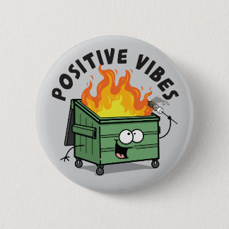 Runder Button für Positiv Vibes Dumpster