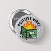 Runder Button für Positiv Vibes Dumpster (Vorne & Hinten)