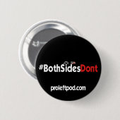 Runder Knopf - #BothSidesDont Button (Vorne & Hinten)