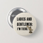 rundes Button\button- Ich bin tierd Button (Vorne & Hinten)