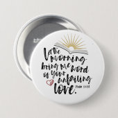 Rundschaltfläche Psalm 143:8 Bibelverse Button (Vorne & Hinten)