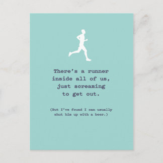 Runner in uns / Shut Ihm mit einem Bier Postkarte
