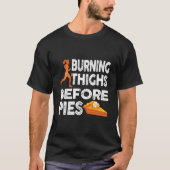 Running Burning Thighs Before Pies Runner T-Shirt (Vorderseite)