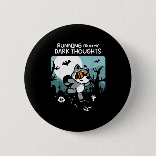 Running From My Dark Thoughts Funny Raccoon Hallow Button (Vorderseite)