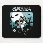 Running From My Dark Thoughts Funny Raccoon Hallow Mousepad (Vorne)