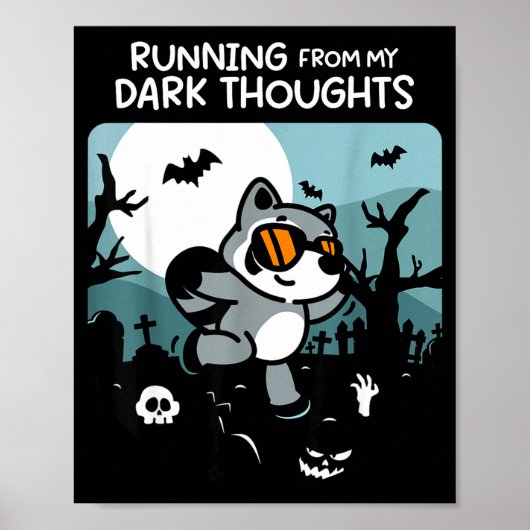 Running From My Dark Thoughts Funny Raccoon Hallow Poster (Vorne)