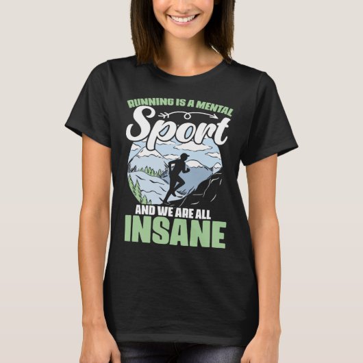 Running Is a Mental Sports Track and Field Maratho T-Shirt (Vorderseite)