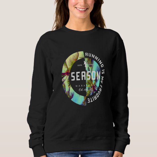 Running Is My Favorite Season  Runner Sweatshirt (Vorderseite)