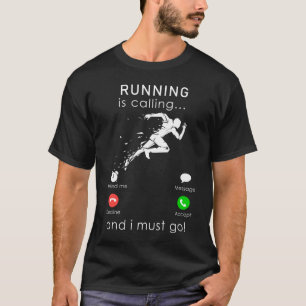 Running ist Anruf und ich muss mobile T-Shirt