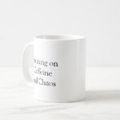 "Running on Caffeine & Chaos" Funny Coffee Tasse (Vorderseite Links)