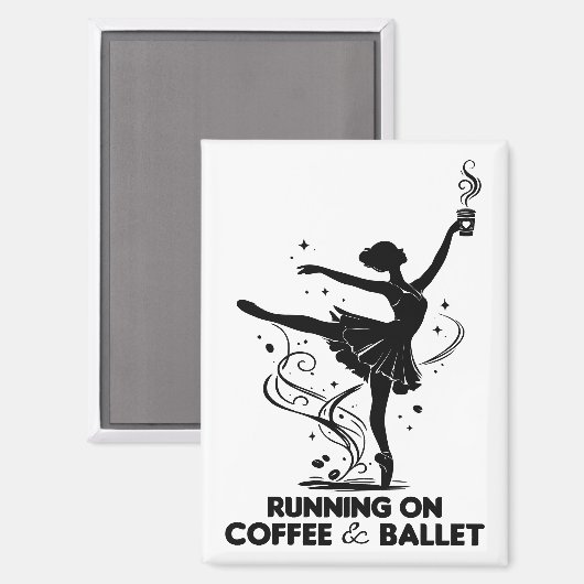 Running On Coffee And Ballet Funny Teacher Dancing Magnet (Vorderseite/Rückseite)