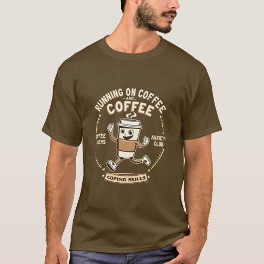 Running on Coffee and Coffee: A Caffeine Lover's T-Shirt (Vorderseite)