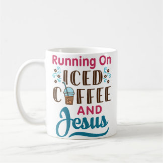 Running On Iced Coffee And Jesus Cold Brew Christi Kaffeetasse