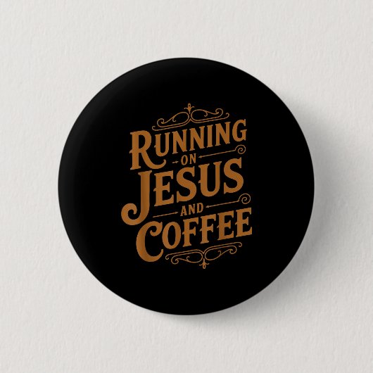 Running On Jesus And Coffee Funny Faith And Caffei Button (Vorderseite)