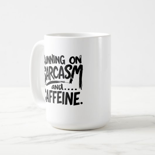 Running on Sarcasm and Caffeine Kaffeetasse (Vorderseite Links)