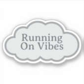 Running On Vibes - Relatable Cloud Aufkleber (Vorderseite)