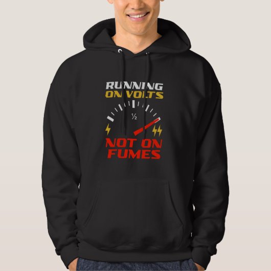 Running On Volts Not On Fumes Electric Future Hoodie (Vorderseite)