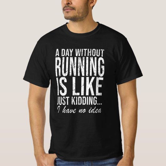 Running Race Runner Funny Sprichwort Geschenk T-Shirt (Vorderseite)