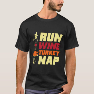Running Run Wine Turkey Nickerchen Funny Danke T-Shirt