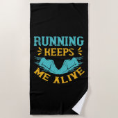 Running - Running keeps me alive Strandtuch (Vorderseite)