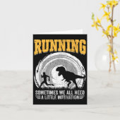 Running Sometimes We All Need A Little Motivation  Karte (Gelbe Blume)