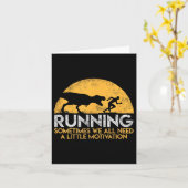 Running Sometimes We All Need A Little Motivation  Karte (Gelbe Blume)