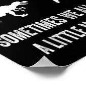 Running Sometimes We All Need A Little Motivation  Poster (Ecke)