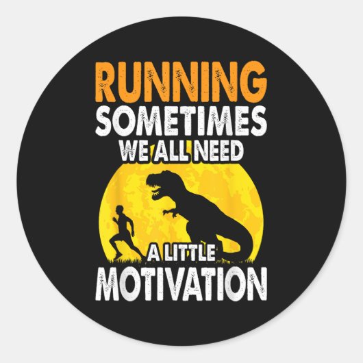 Running Sometimes We All Need A Little Motivation  Runder Aufkleber (Vorderseite)