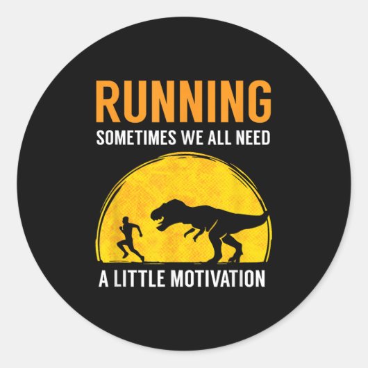 Running Sometimes We All Need A Little Motivation  Runder Aufkleber (Vorderseite)